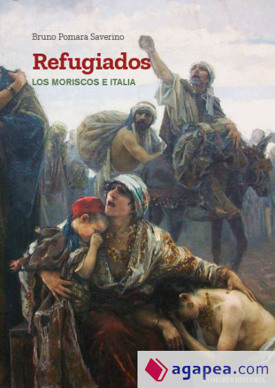 REFUGIADOS. LOS MORISCOS E ITALIA