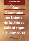 COMO DOCUMENTAR UN SIS.GESTION CALIDAD ISO 9001:2015