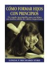 COMO FORMAR HIJOS CON PRINCIPIOS