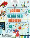 Como Seria Ser Medico?