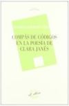 COMPAS DE CODIGOS EN LA POESIA CLARA JAN