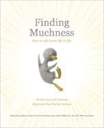 Portada de Finding Muchness: How to Add More Life to Life