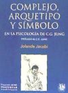 COMPLEJO ARQUETIPO Y SÍMBOLO EN LA PSICOLOGÍA DE C.G. JUNG