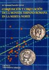 COMPOSICIÓN Y CIRCULACIÓN DE LA MONEDA HISPANO-ROMANA EN LA MESETA NORTE