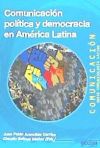 COMUNICACIÓN POLÍTICA Y DEMOCRACIA EN AMÉRICA LATINA