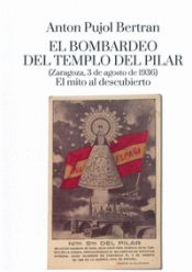Portada de EL BOMBARDEO DEL TEMPLO DEL PILAR (ZARAGOZA, 3 DE AGOSTO DE 1936)