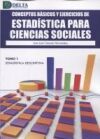 CONCEPTOS BASICOS Y EJERCICIOS DE ESTADISTICA PARA CIENCIAS SOCIALES. TOMO 1: ESTADISTICA DESCRIPTIVA