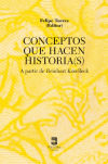 CONCEPTOS QUE HACEN HISTORIA(S) A PARTIR DE R.KOSELLECK