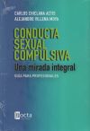 CONDUCTA SEXUAL COMPULSIVA: UNA MIRADA INTEGRAL