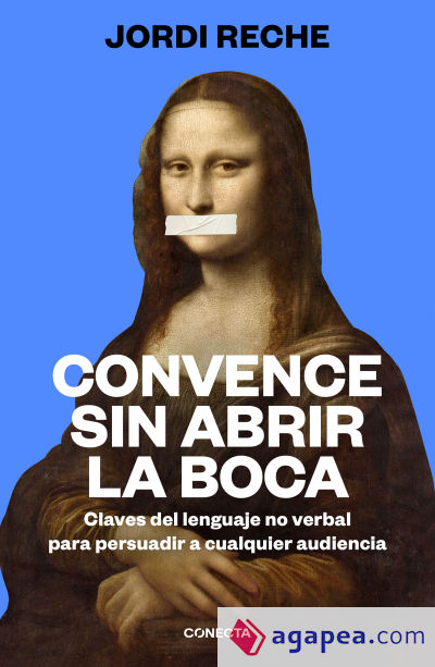 Convence sin abrir la boca