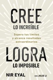 Cree lo increíble, logra lo imposible Cree lo increíble, logra lo imposible