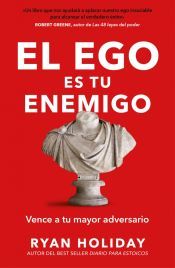 Portada de El ego es el enemigo: Vence a tu mayor adversario