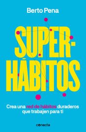 Portada de Superhábitos: Construye una Red de Hábitos duraderos que trabajen para ti