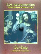 Portada de LOS SACRAMENTOS. FUENTE DE NUESTRA VIDA EN CRISTO