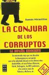 CONJURA DE LOS CORRUPTOS, LA. La España indecente