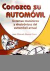 CONOZCA SU AUTOMOVIL: SISTEMAS MECANICOS Y ELECTRONICOS