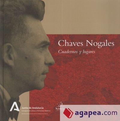 CHAVES NOGALES:CUADERNOS Y LUGARES