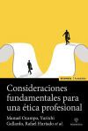 CONSIDERACIONES FUNDAMENTALES PARA UNA ETICA PROFESIONAL