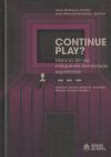 Continue Play?: Historia De Las Máquinas Recreativas Españolas De Fernández, José Manuel; Relinque, Jesús