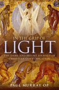 Portada de In the Grip of Light: The Dark and Bright Journey of Christian Contemplation