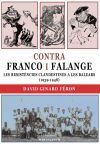 CONTRA FRANCO I FALANGE. LES RESISTENCIES CLANDESTINES A LES BALEARS