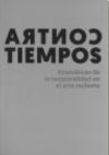 CONTRATIEMPOS. Gramáticas de la temporalidad en el arte reciente