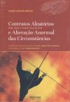 CONTRATOS ALEATORIOS ALTERA€AO ANNORMAL CIRCUNSTANCI