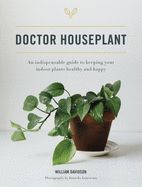 Portada de Doctor Houseplant: An Indispensible Guide to Keeping Your Houseplants Happy and Healthy