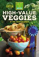 Portada de Square Foot Gardening High-Value Veggies: Homegrown Produce Ranked by Value
