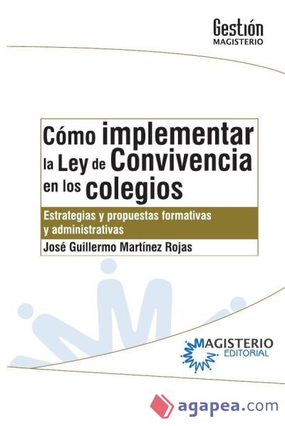 COMO IMPLEMENTAR LA LEY DE CONVIVENCIA EN LOS COLEGIOS - JOSE GUILLERMO ...