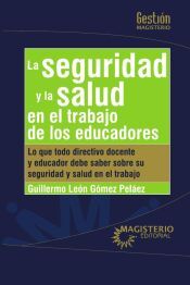 LA SEGURIDAD Y LA SALUD EN EL TRABAJO DE LOS EDUCADORES - GUILLERMO ...