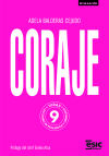 CORAJE: Nueve vidas, nueve lecciones de resiliencia y liderazgo