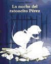 Portada de NOCHE DEL RATONCITO PÉREZ, LA