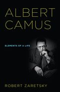 Portada de Albert Camus: Elements of a Life