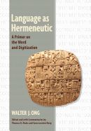 Portada de Language as Hermeneutic: A Primer on the Word and Digitization