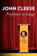 Portada de Professor at Large: The Cornell Years