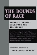 Portada de The Bounds of Race: Perspectives on Hegemony and Resistance