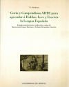 CORTA Y COMPENDIOSA ARTE PARA APRENDER A HABLAR, LEER Y ESCRIVIR LA LENGUA ESPAÑOLA