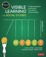 Portada de Visible Learning for Social Studies, Grades K-12: Designing Student Learning for Conceptual Understanding