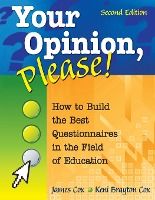 Portada de Your Opinion, Please!: How to Build the Best Questionnaires in the Field of Education
