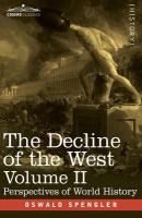 Portada de The Decline of the West, Volume II: Perspectives of World-History