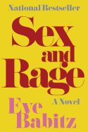 Portada de Sex and Rage: Advice to Young Ladies Eager for a Good Time