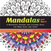 Portada de Mandalas and More: A Meditative Drawing and Coloring Book for Mind, Body, and Spirit