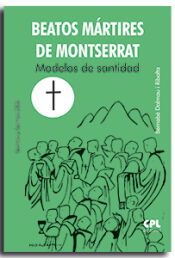 Portada de BEATOS MARTIRES DE MONTSERRAT MODELOS DE SANTIDAD