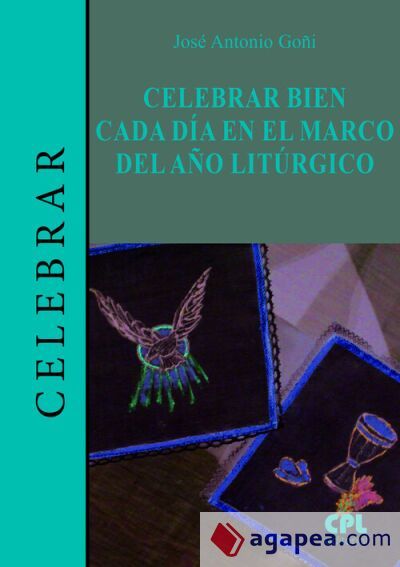 CELEBRAR BIEN CADA DIA EN EL MARCO DEL A&yen;O LITURGICO