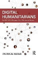 Portada de Digital Humanitarians: How Big Data Is Changing the Face of Humanitarian Response