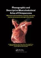 Portada de Photographic and Descriptive Musculoskeletal Atlas of Chimpanzees: With Notes on the Attachments, Variations, Innervation, Function and Synonymy and W