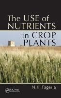 Portada de The Use of Nutrients in Crop Plants