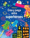 CREA Y JUEGA SUPERHEROES