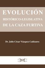 Portada de EVOLUCIÓN HISTÓRICO-LEGISLATIVA DE LA CAZA FURTIVA (Ebook)